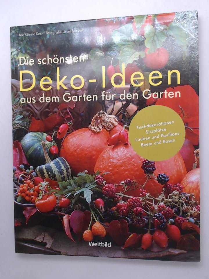 Die schönsten Deko-Ideen aus dem Garten für den Garten. Books