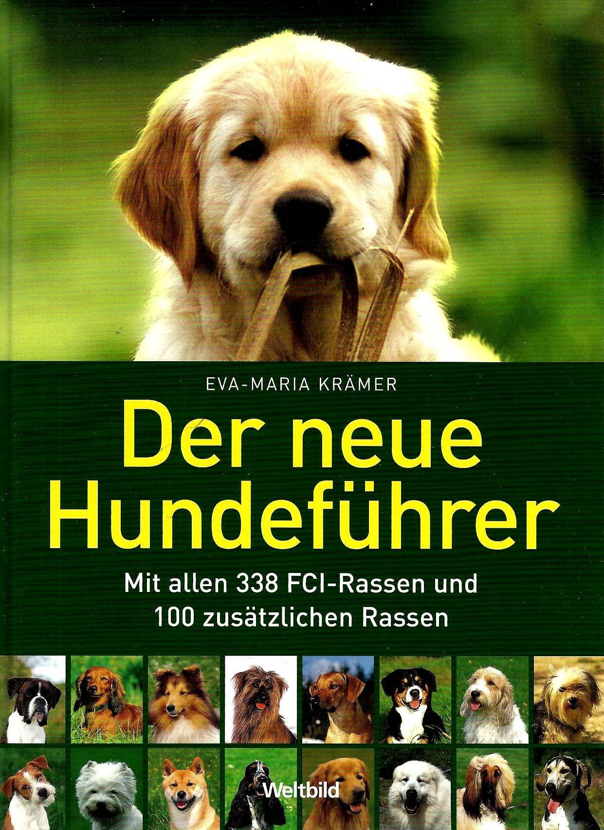 Der neue Hundeführer. Mit allen 338 FCI-Rassen und 100 zusätzlichen Rassen Books