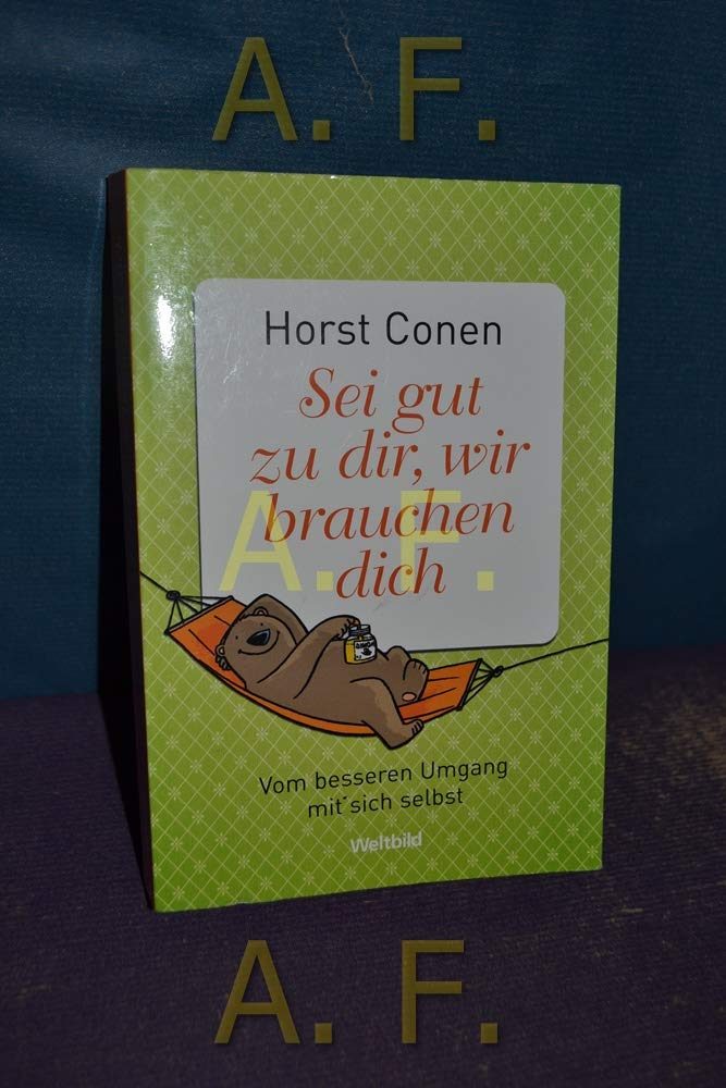 Sei gut zu dir, wir brauchen dich. Vom besseren Umgang mit sich selbst Books