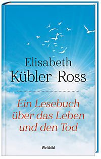 Elisabeth Kübler-Ross „Ein Lesebuch über das Leben und den Tod“ Books
