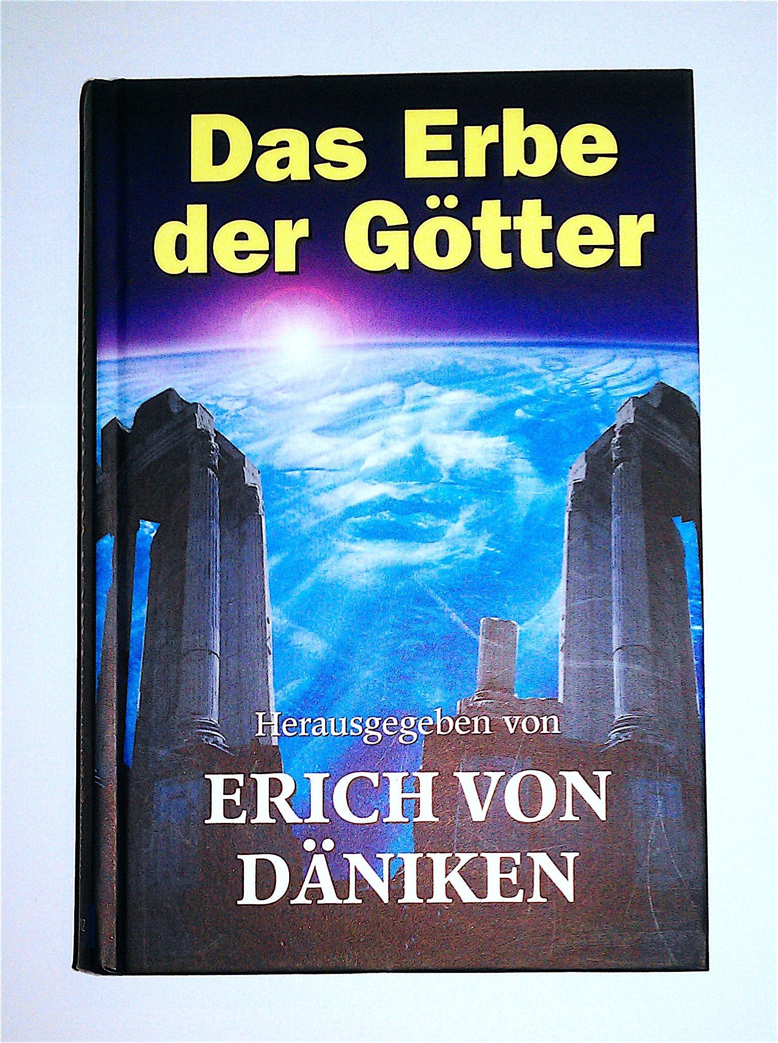 Das Erbe der Götter : auf "kosmischen Spuren" rund um die Welt. Religion & Esotericism