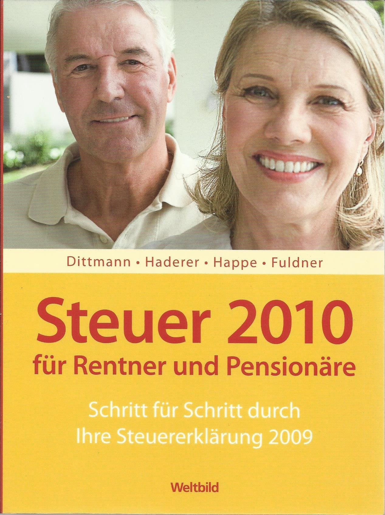 Steuer 2010 für Rentner und Pensionäre : Schritt für Schritt durch Ihre Steuererklärung 2009 Books