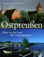 Ostpreußen Reise in ein Land mit Vergangenheit Books