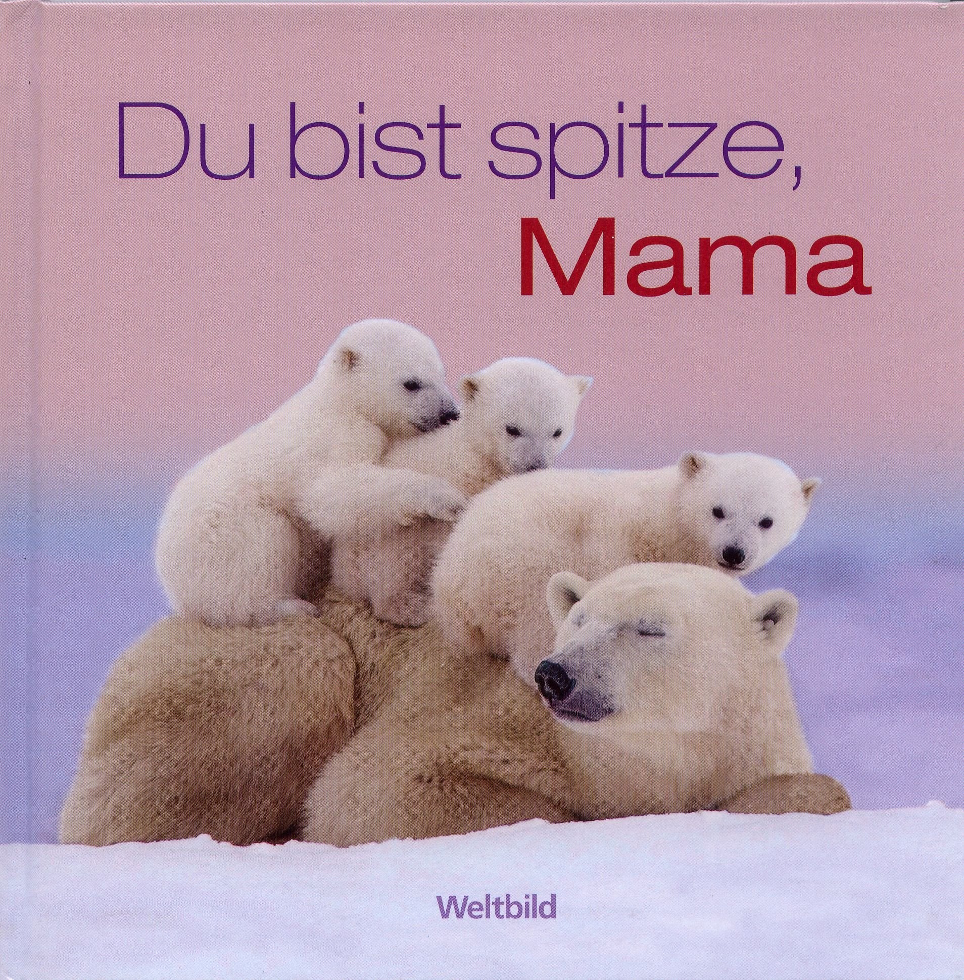 Du bist spitze, Mama Books