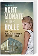 Acht Monate in der Hölle - Wie ich die Menschenversuche in Aston Hall überlebte Books