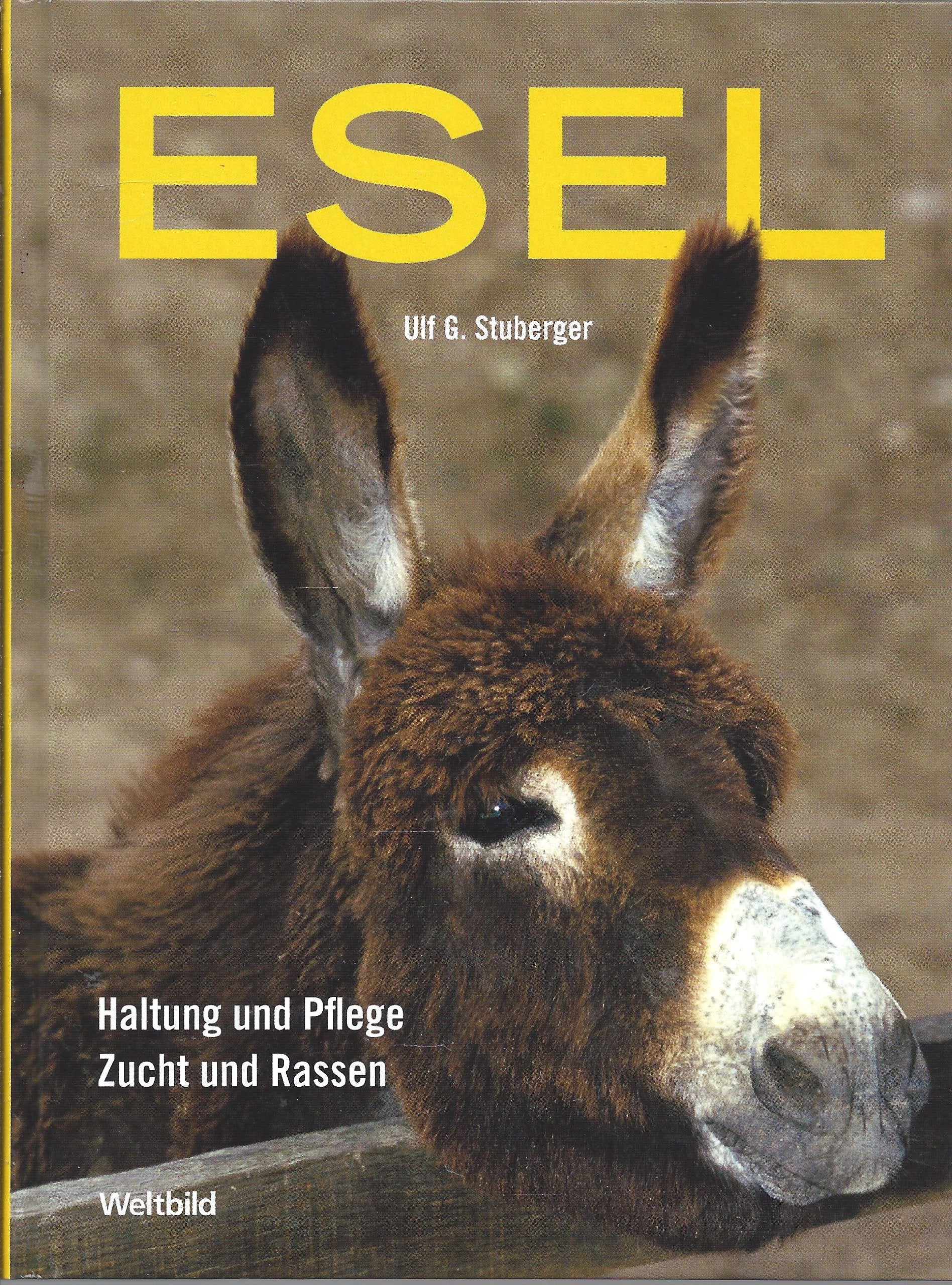 Esel: Haltung und Pflege. Zucht und Rassen. Wandern mit Eseln Books