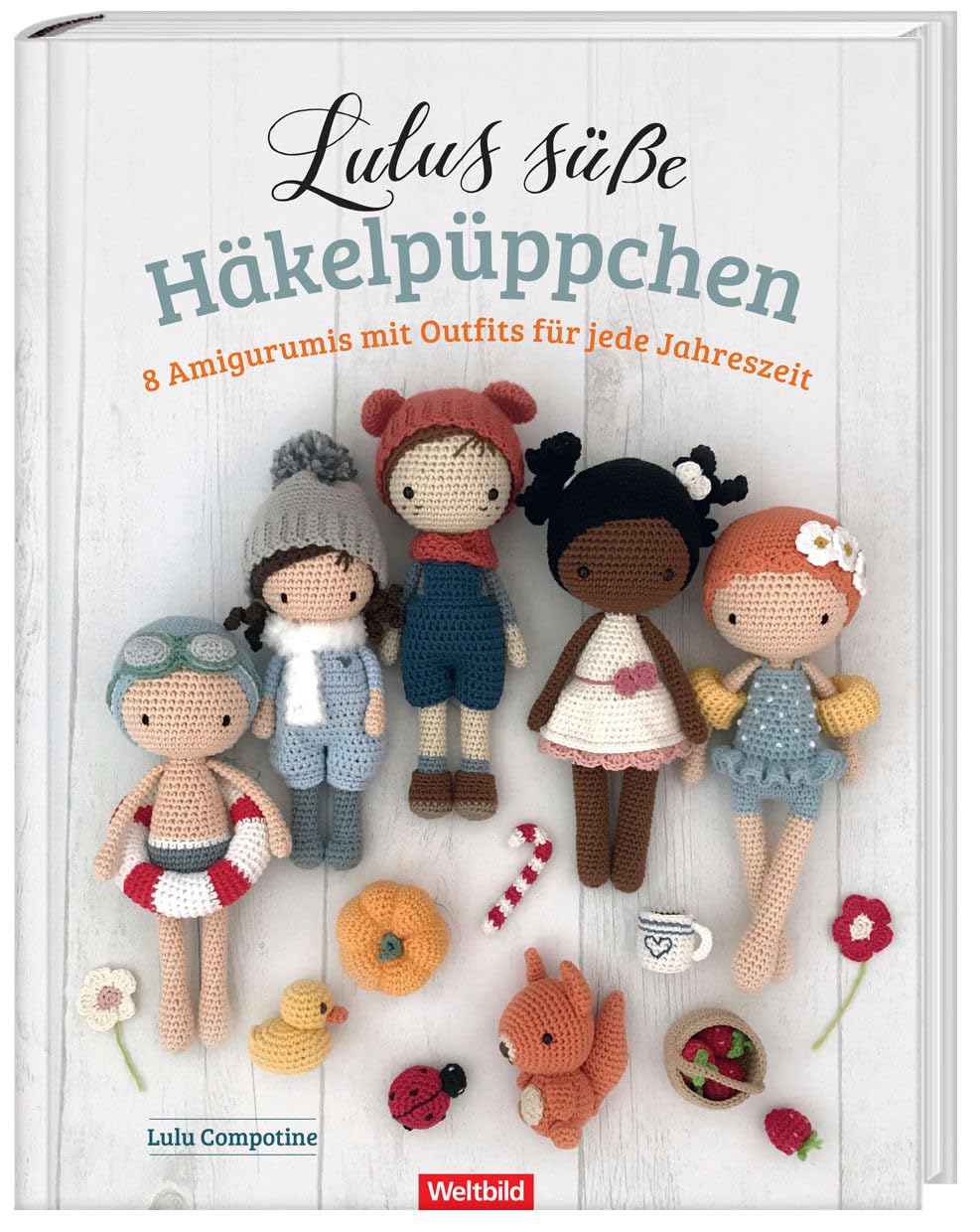 Lulus süße Häkelpüppchen - 8 Amigurumi mit Outfits für jede Jahreszeit Hobbies & Crafts