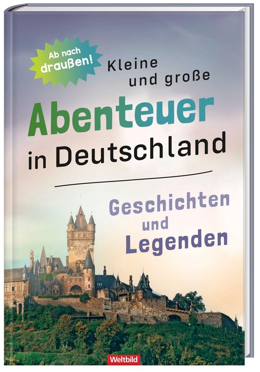 Kleine und große Abenteuer in Deutschland - Geschichten und Legenden Travel Guides
