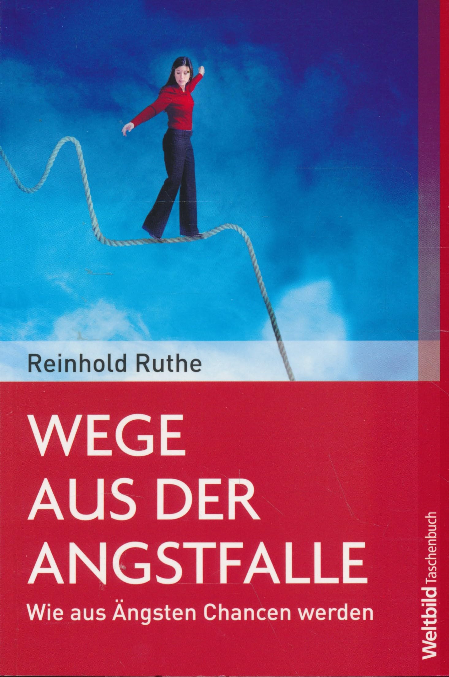 Wege aus der Angstfalle : wie aus Ängsten Chancen werden Health, Nutrition & Fitness