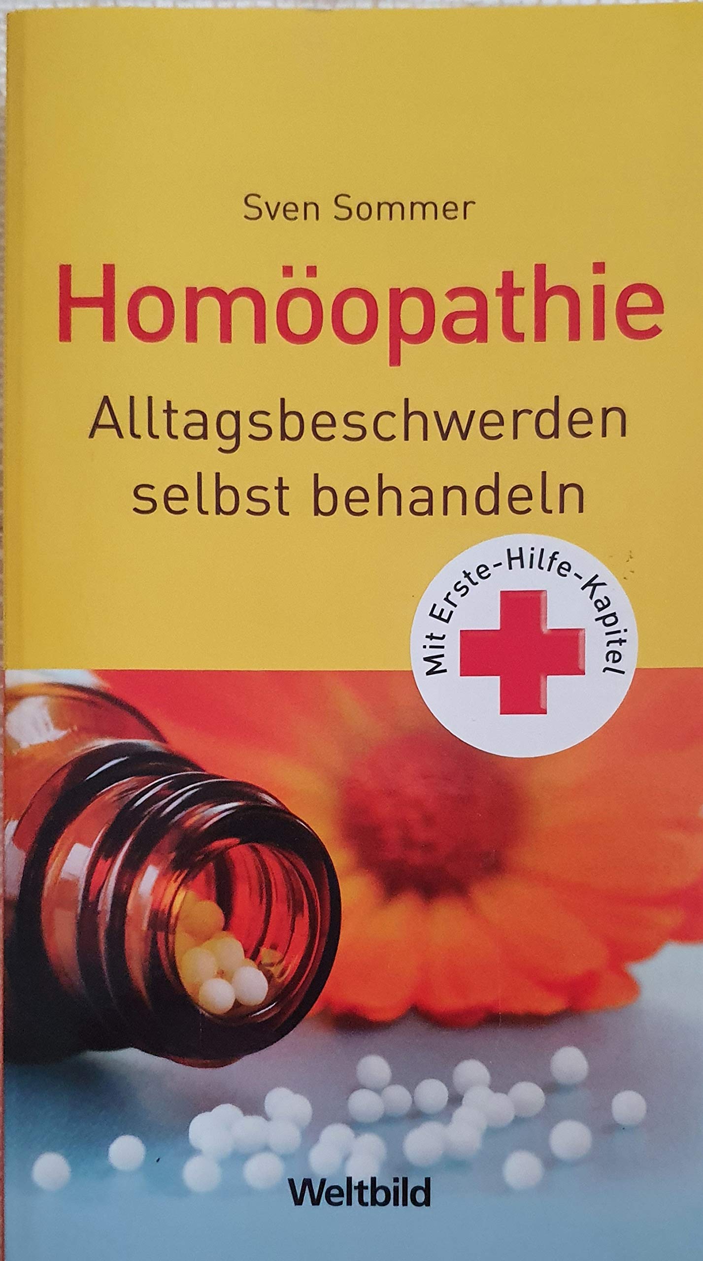 Homöopathie - Alltagsbeschwerden selbst behandeln - Health, Nutrition & Fitness