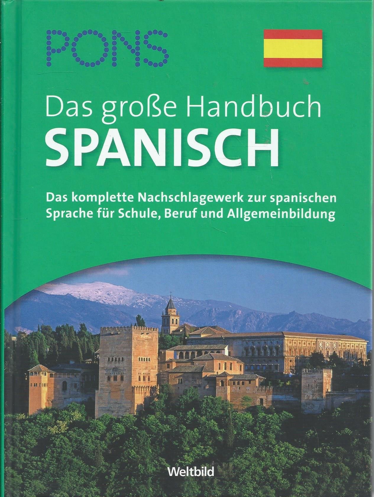 Das große Handbuch Spanisch. Das komplette Nachschlagewerk zur spanischen Sprache für Schule, Beruf und Allgemeinbildung Books