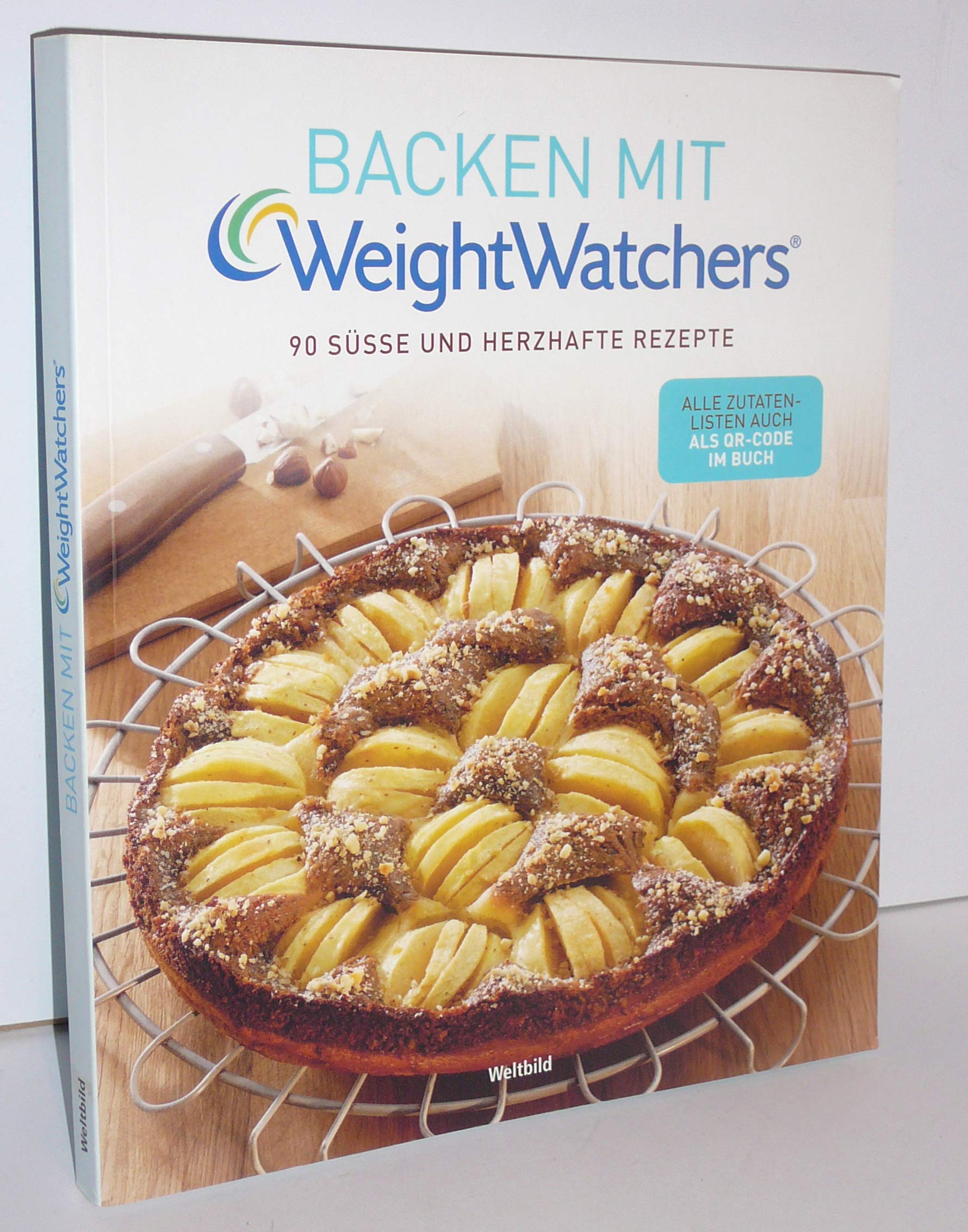 Backen mit Weight Watchers - 90 Süsse und Herzhafte Rezepte Health, Nutrition & Fitness