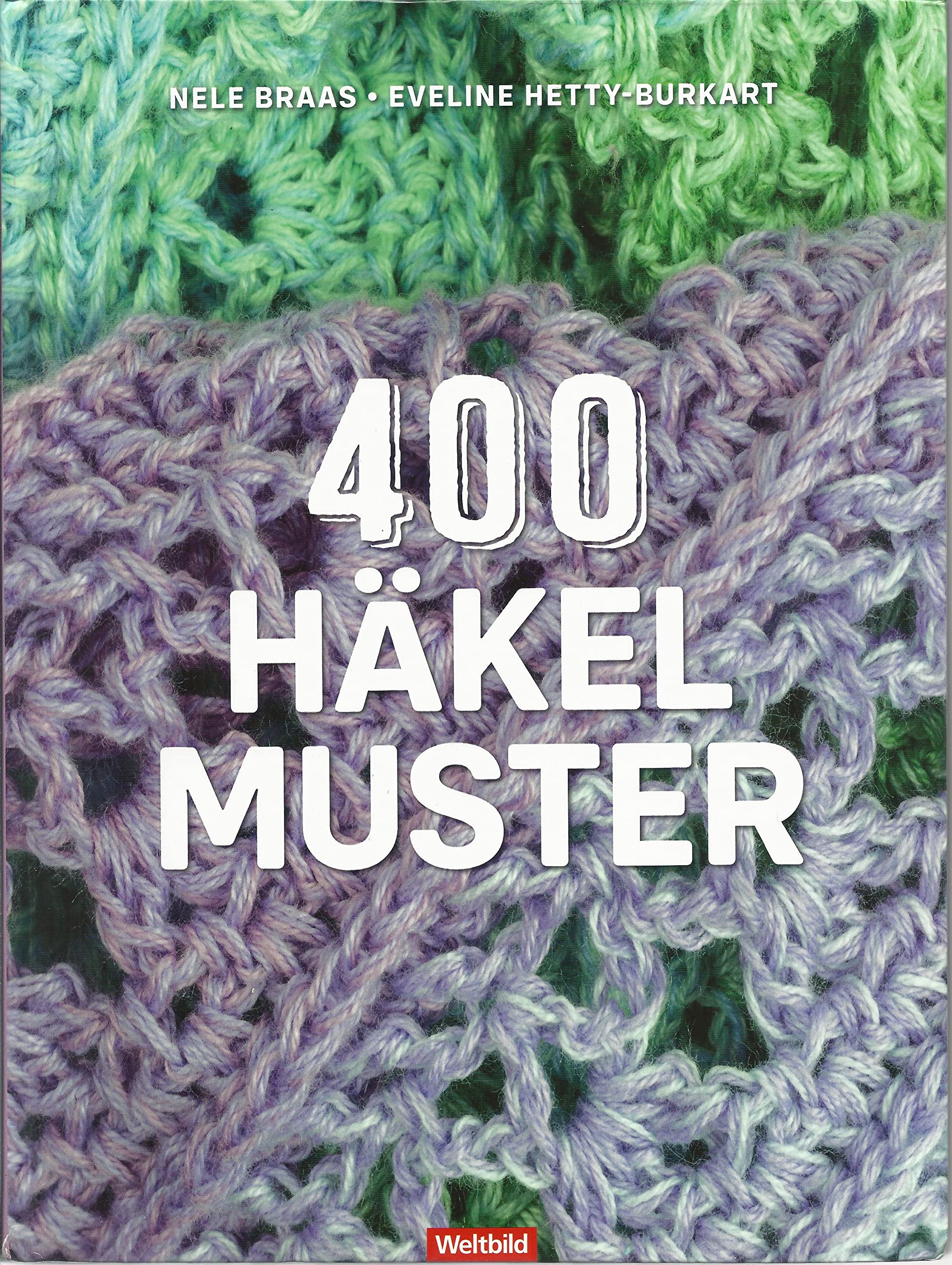 400 Häkelmuste. Die Sammlung: Grundmuster, Muschelmuster, Noppenmuster, Reliefmuster, Wellen- und Zickzackmuster, Granny Squares u.v.m. Books