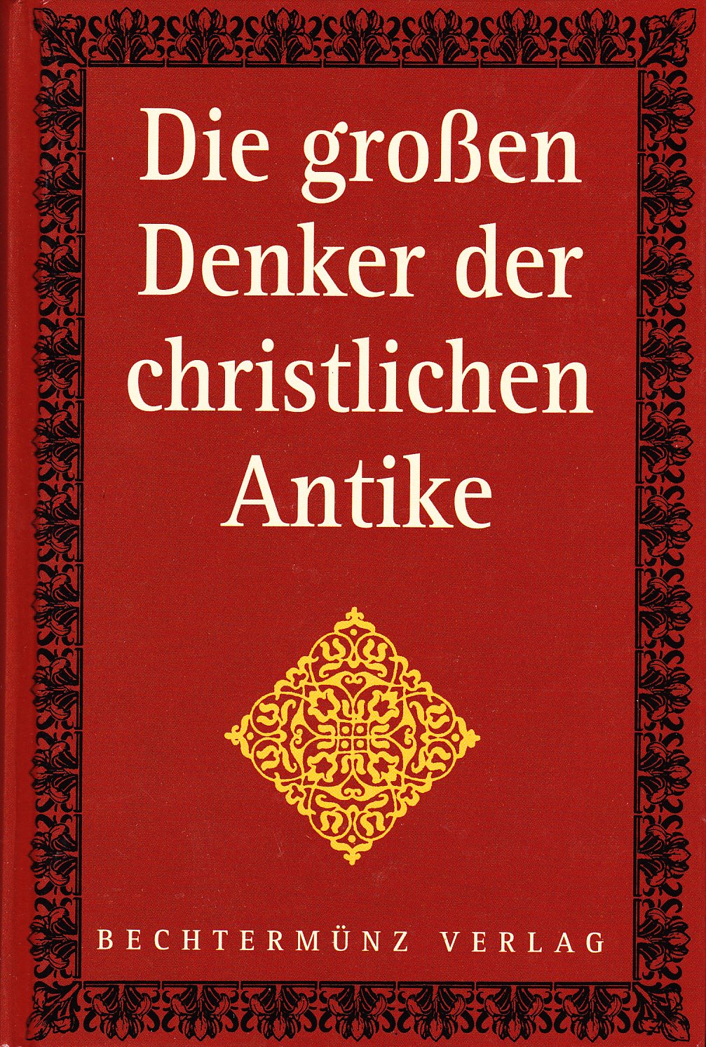 Die großen Denker der christlichen Antike. Books