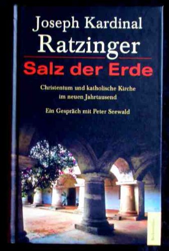 Salz der Erde. Christentum und katholische Kirche im neuen Jahrtausend. Ein Gespräch mit Peter Seewald. Religion & Esotericism