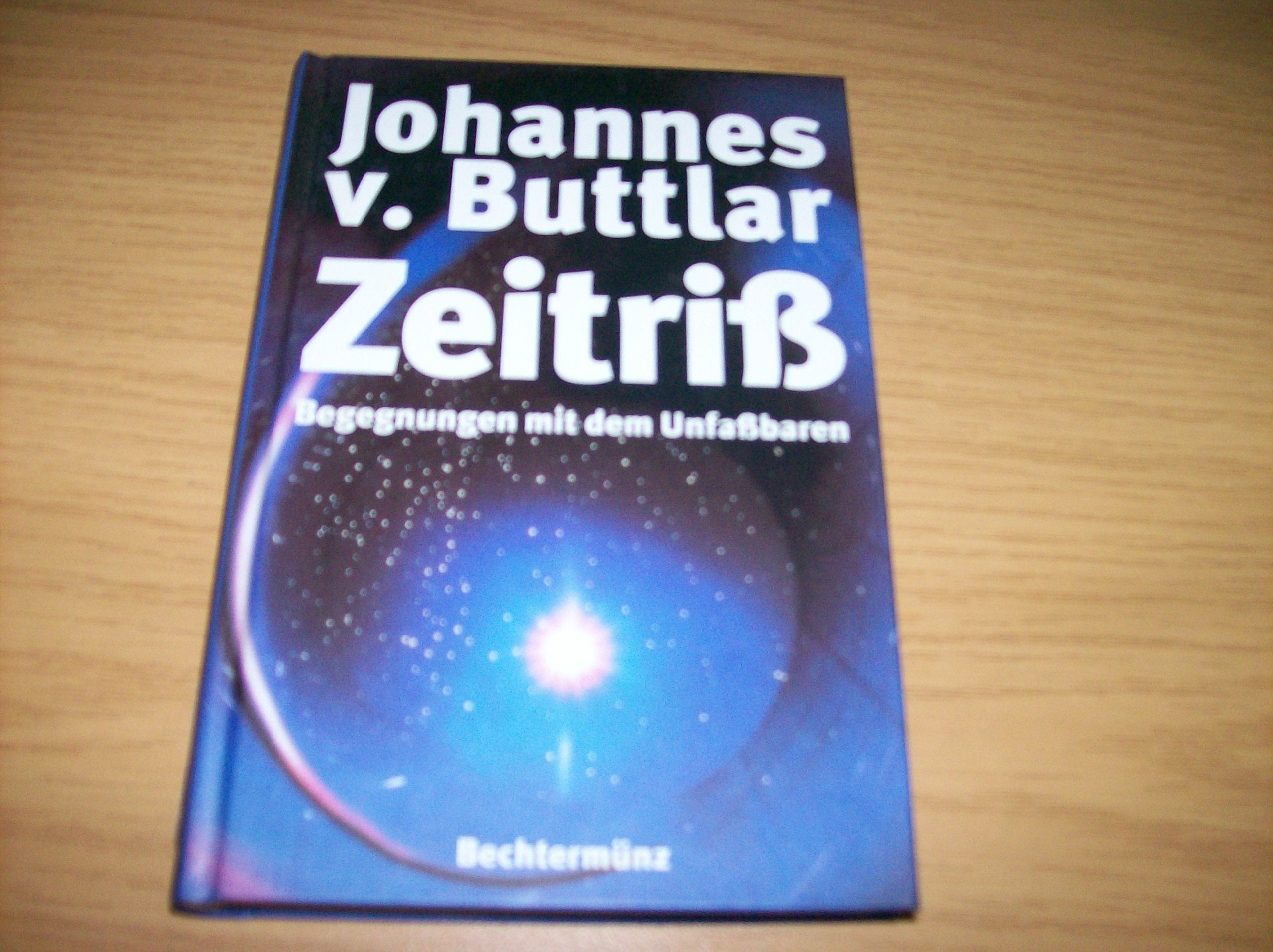 Zeitriß: Begegnungen mit dem Unfaßbaren Religion & Esotericism