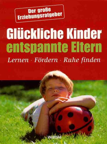 Glückliche Kinder - entspannte Eltern Books