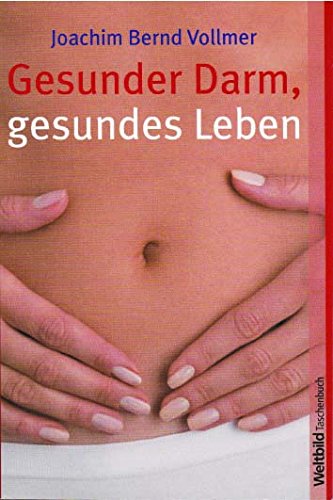 Gesunder Darm, gesundes Leben Health, Nutrition & Fitness