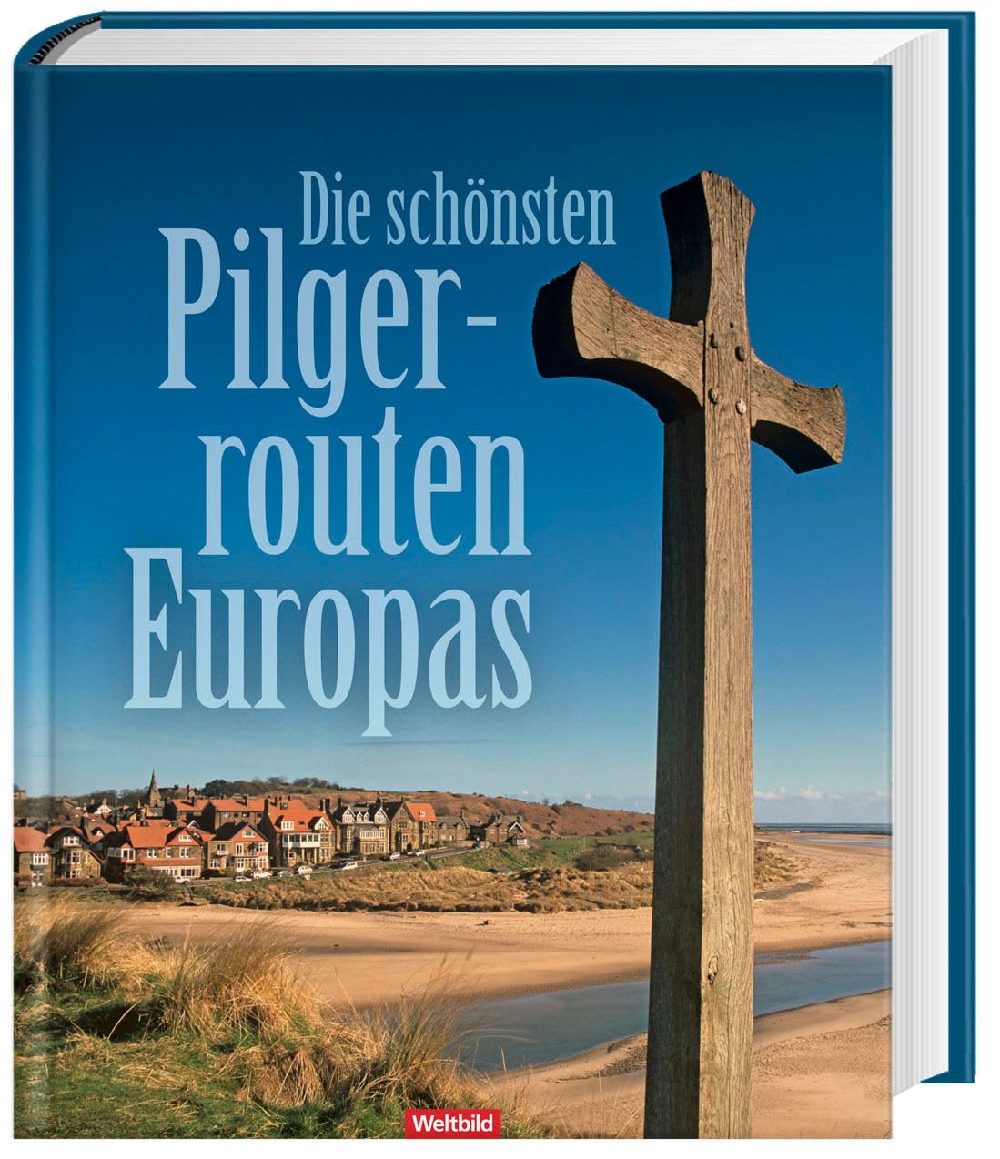 Die schönsten Pilgerrouten Europas Travel Guides