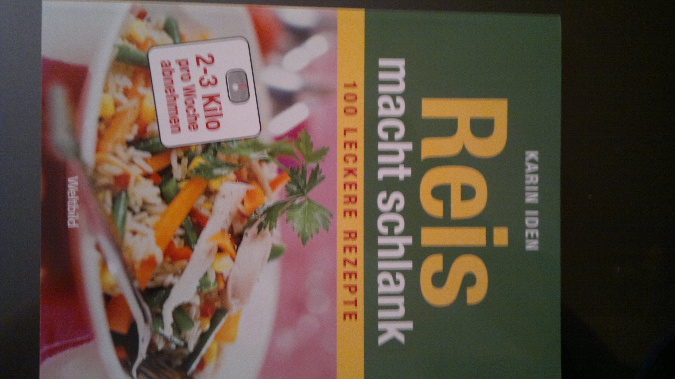 Reis macht schlank - 100 leckere Rezepte - Weltbild 2008- Karin Iden Books