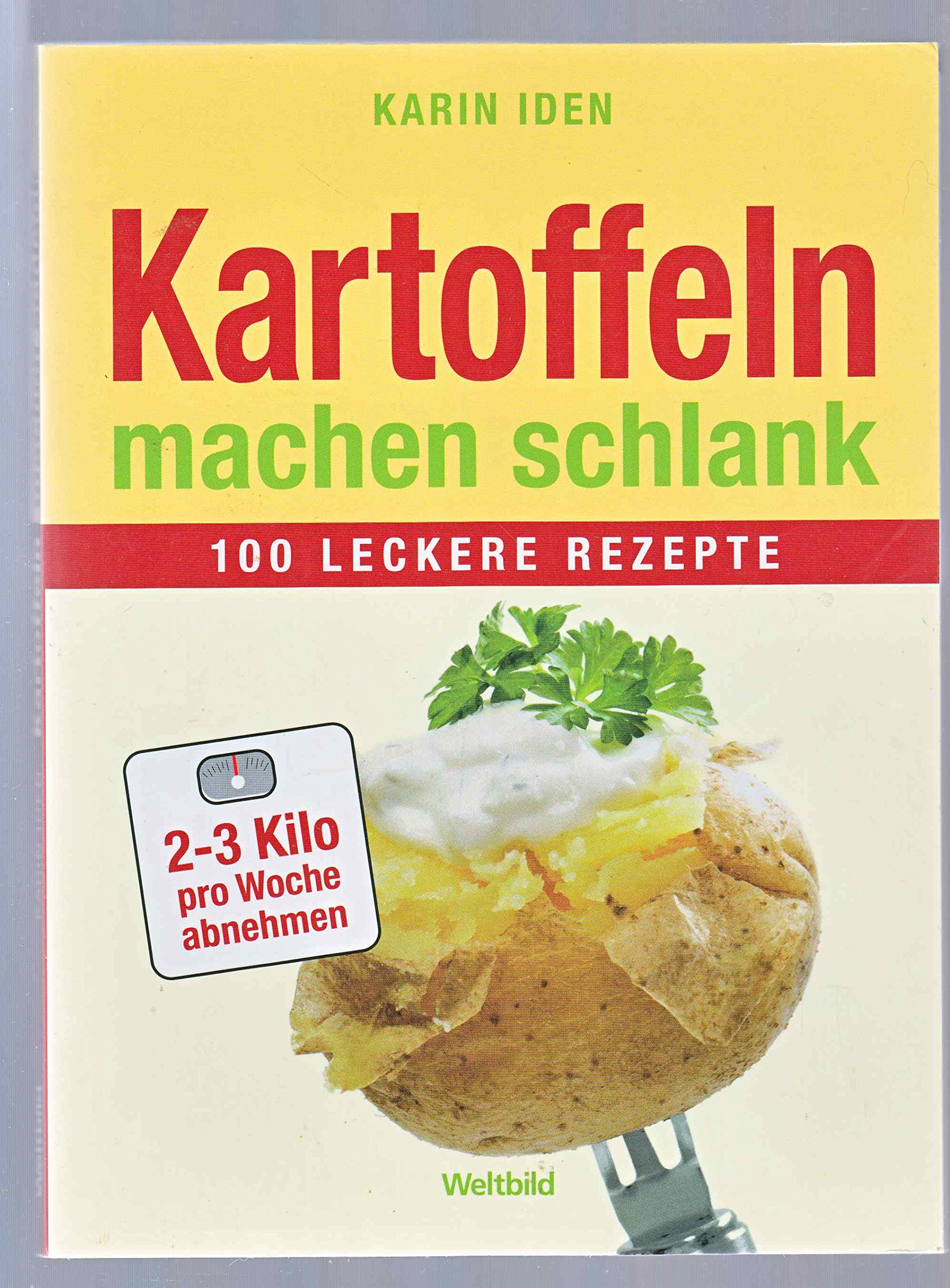 Kartoffeln machen schlank. 100 leckere Rezepte Books