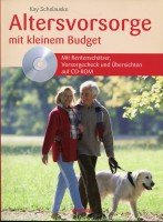 Altersvorsorge mit kleinem Budget. Mit Rentenschätzer, Vorsorgecheck und Übersichten auf CD-ROM. Books