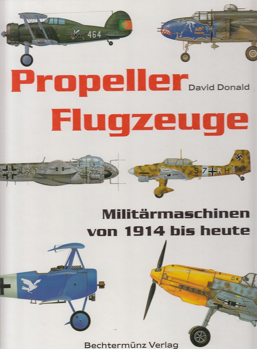 Propellerflugzeuge. Militärmaschinen von 1914 bis heute Books