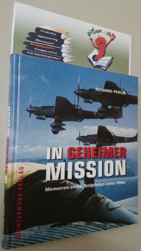 In geheimer Mission: Memoiren eines Testpiloten unter Hitler Memories