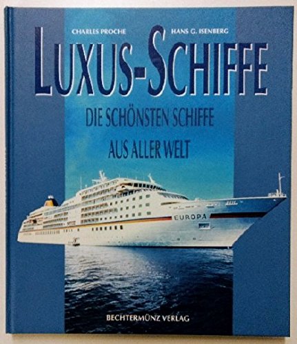 Luxus-Schiffe, Die schönsten Schiffe aus aller Welt Books