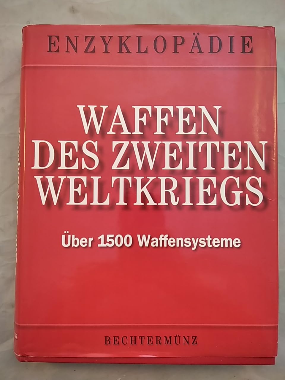Waffen des Zweiten Weltkriegs. Eine Enzyklopädie. Learning & Reference