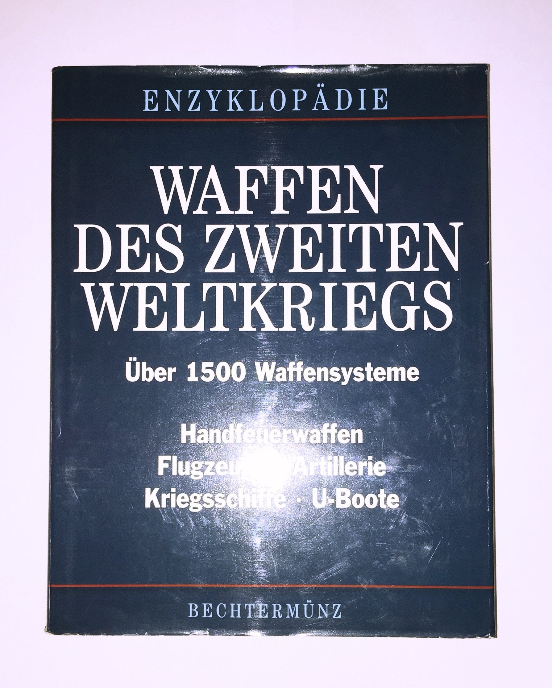 Waffen des II. Weltkriegs: Über 1500 Waffensysteme Learning & Reference