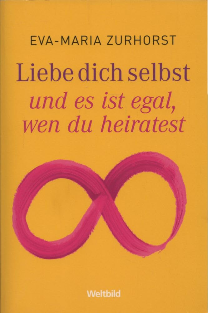 Liebe dich selbst und es ist egal, wen du heiratest. Books