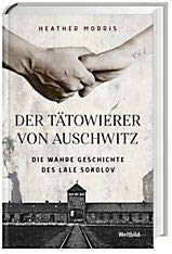 Der Tätowierer von Auschwitz - Die wahre Geschichte des Lale Sokolov Books