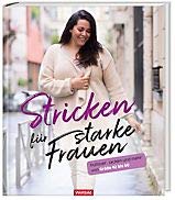 Stricken für starke Frauen: Pullover, Jacken und mehr von Größe 42 bis 60 Books