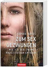 Zum Sex gezwungen - Wie ich der Zwangsprostitution entkam Books