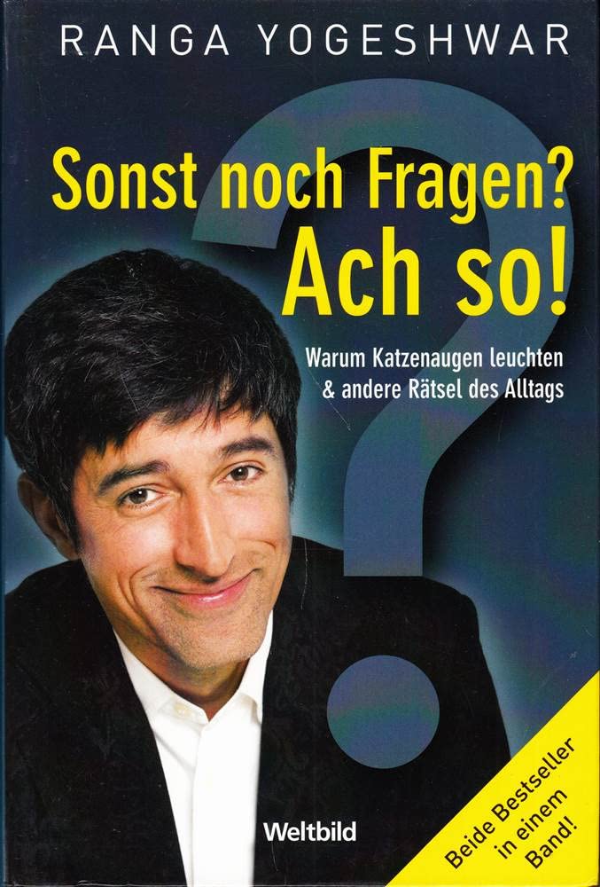 Sonst noch Fragen? Ach so! - Warum Katzenaugen leuchten & andere Rätsel des Alltags Books