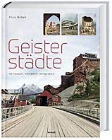 Geisterstädte - Verlassen, verfallen, vergessen Books