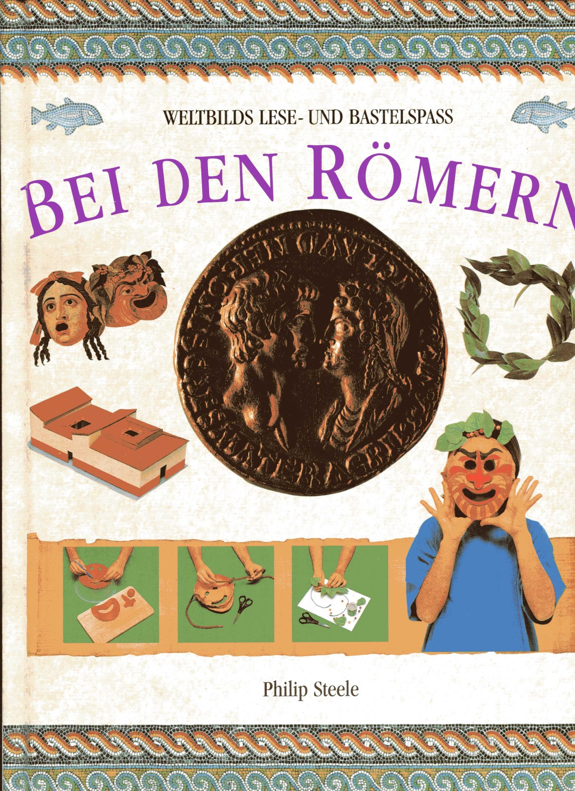 Weltbilds Lese-und Bastelspass - Bei den Römern Leisure, Home & Garden