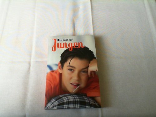 Buch für Jungen : alles, was ich wissen will über Erwachsenwerden, Liebe und Sexualität. Non-fiction