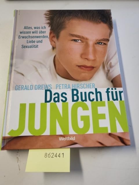 Das Buch für Jungen. Alles, was ich wissen will über Erwachsenwerden, Liebe und Sexualität Books