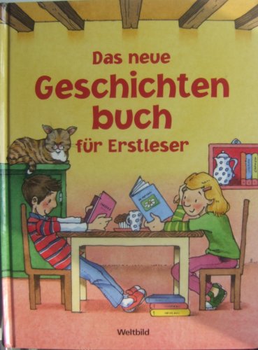 Das neue Geschichtenbuch für Erstleser vier Geschichten für Leseanfänger in einem Band Books