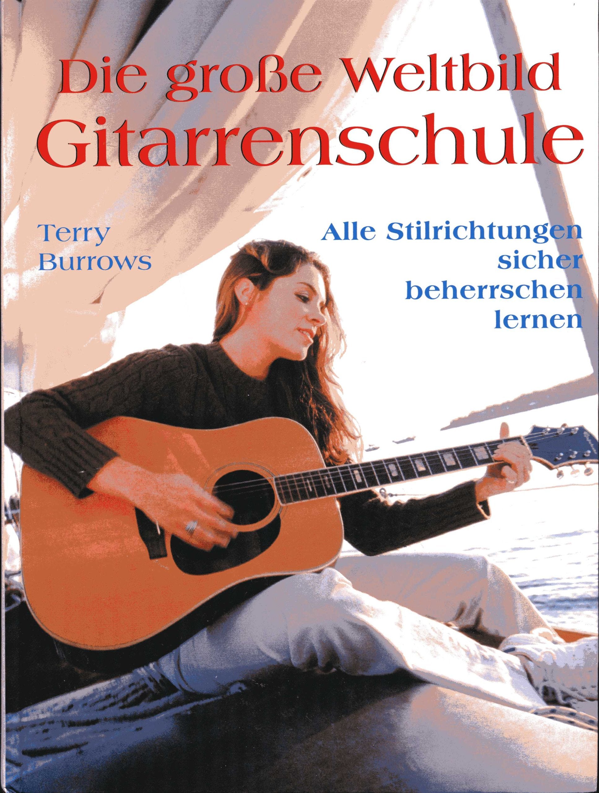 Die große Weltbild Gitarrenschule. Alle Stilrichtungen sicher beherrschen lernen Books