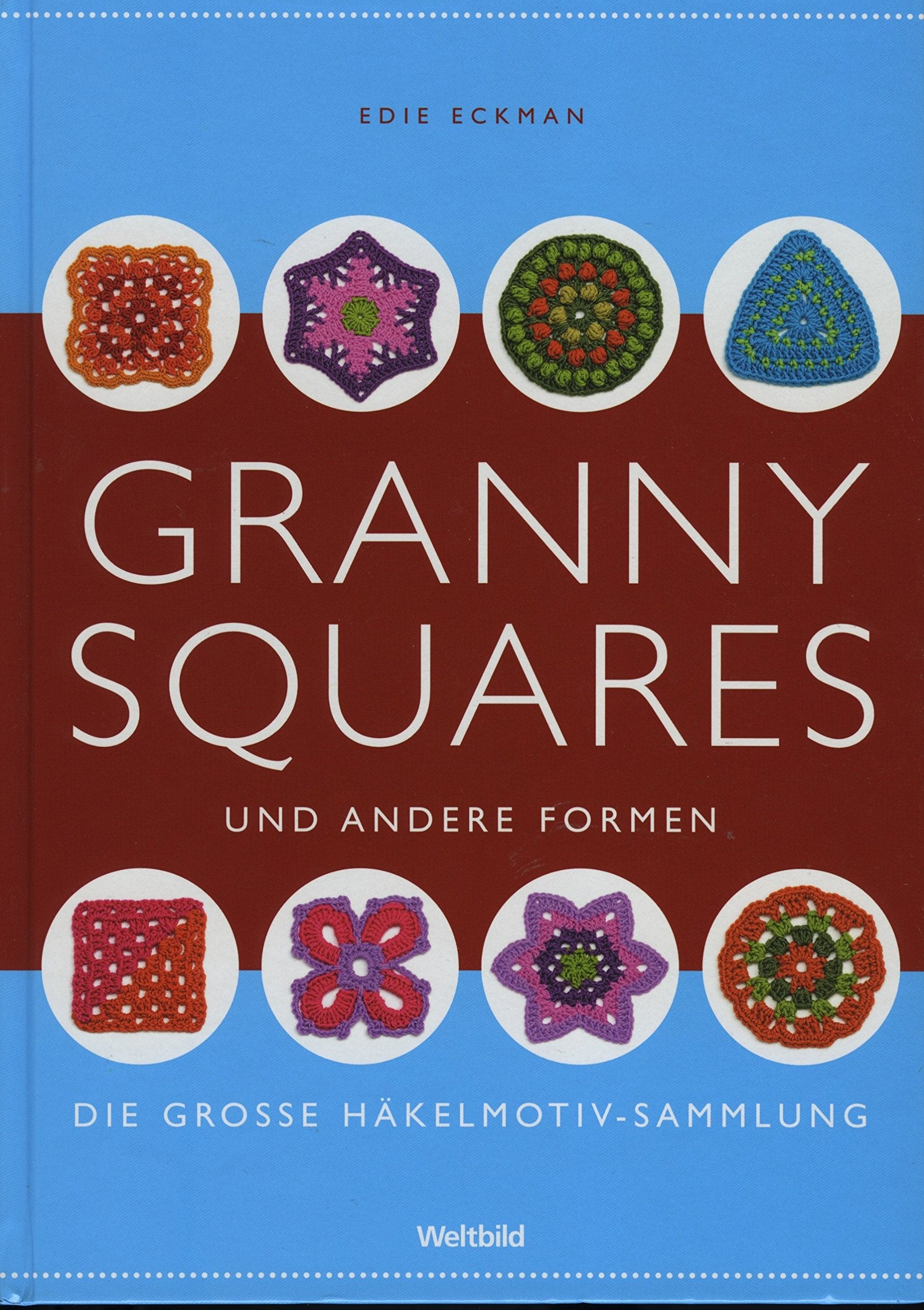 Granny Squares und andere Formen. Die grosse Häkelmotiv-Sammlung Books