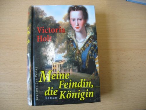 Meine Feindin, die Königin : Roman Books