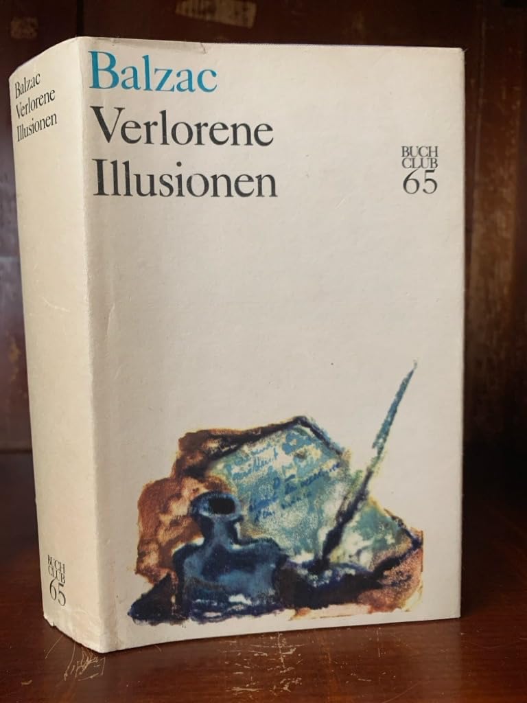 Verlorene Illusionen. Deutsch von Udo Wolf. Mit einem Nachwort von Fritz-Georg Voigt. Classics