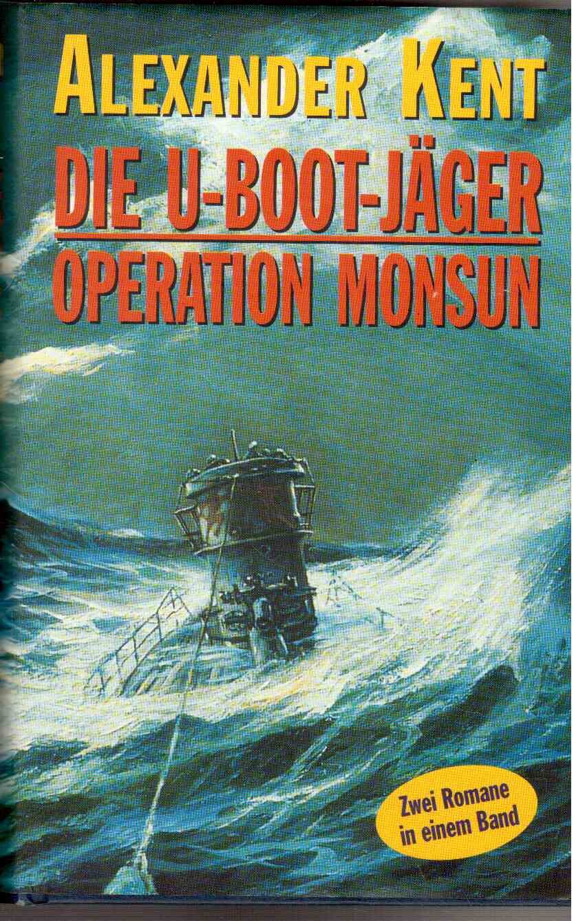 Die U-Boot-Jäger / Operation Monsun, Zwei Romane Books