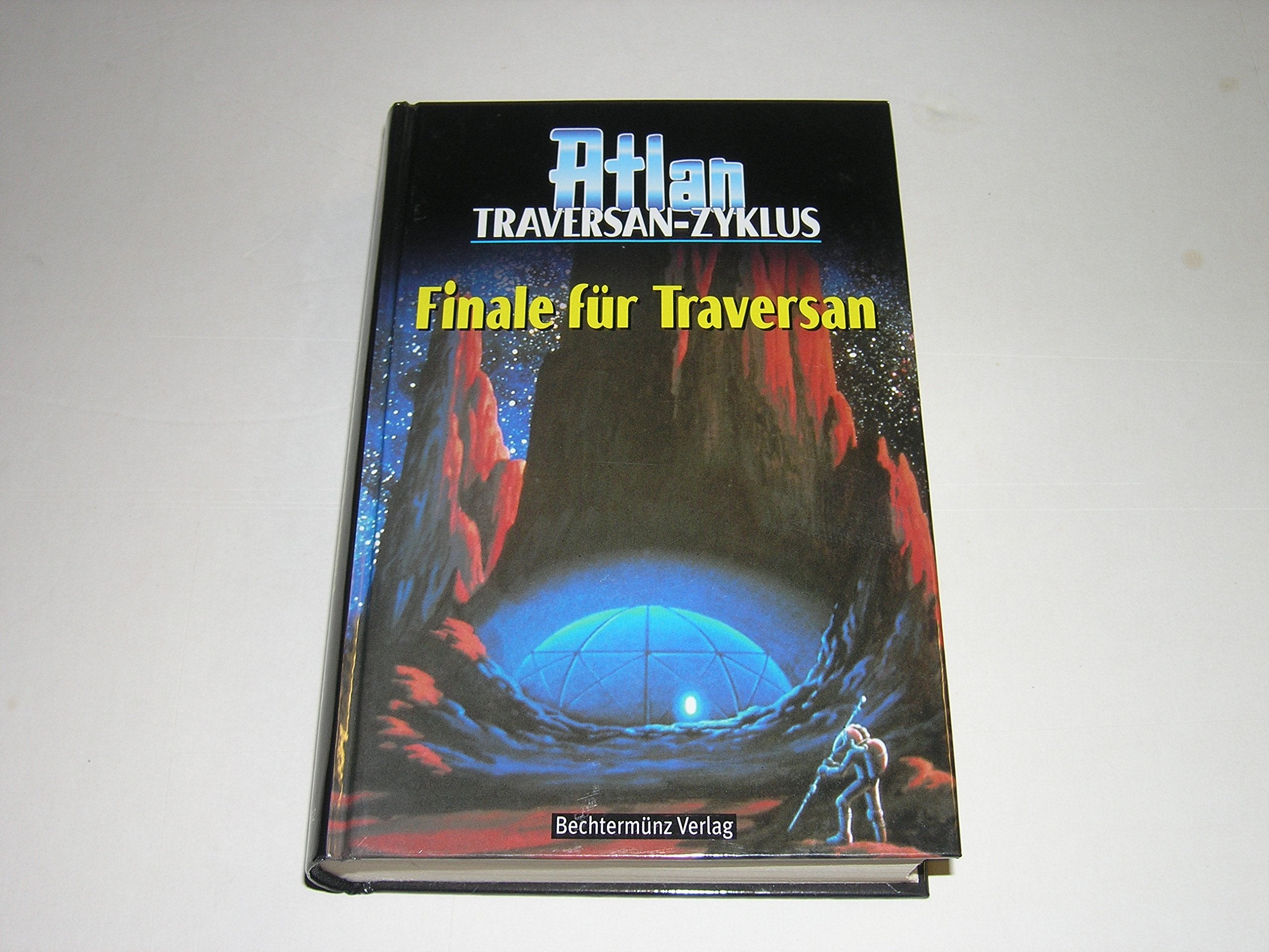 Finale für Traversan (ATLAN Traversan-Zyklus) Books