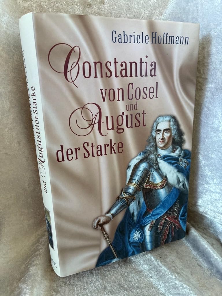 Constantia von Cosel und August der Starke. Die Geschichte einer Mätresse. Personalities