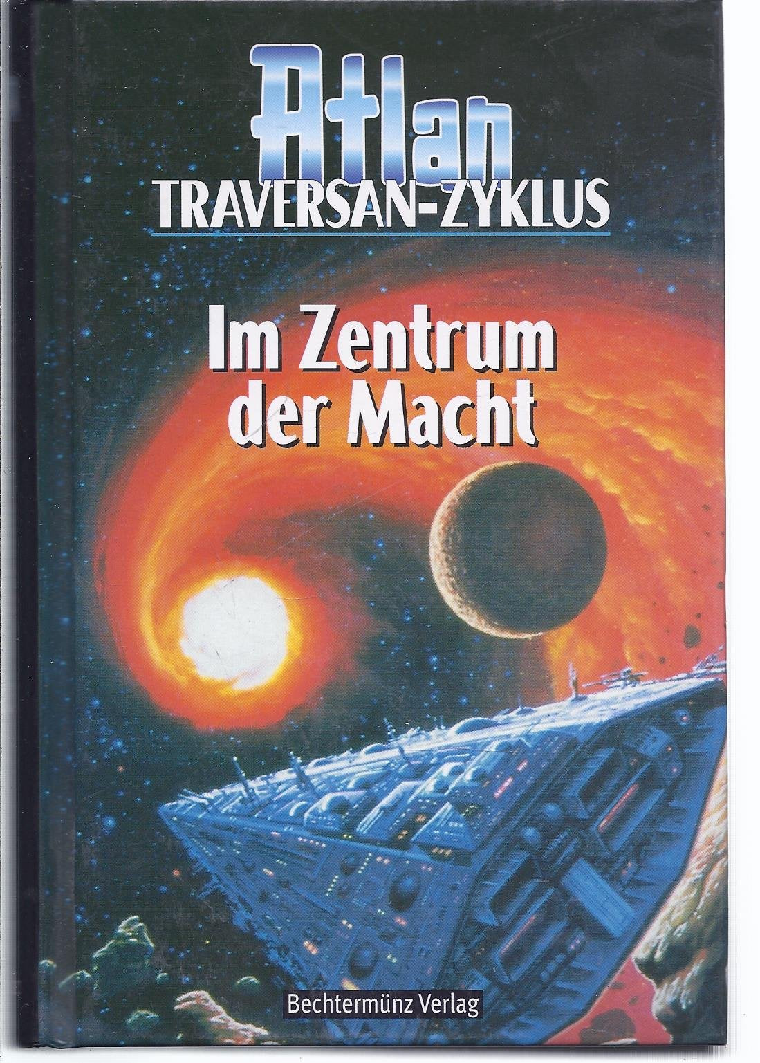 Im Zentrum der Macht (ATLAN Traversan-Zyklus) Books