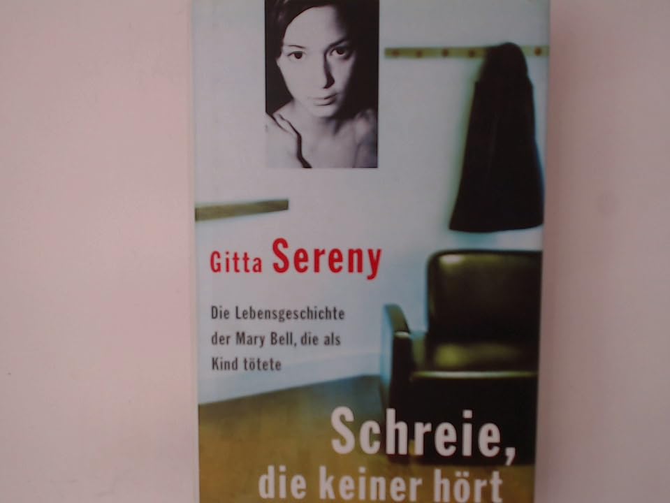 Schreie, die keiner hört. Die Lebensgeschichte der Mary Bell, die als Kind tötete. Law